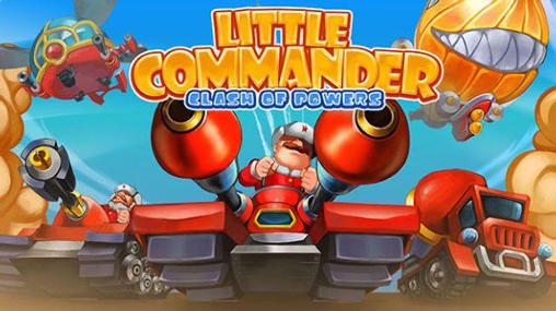 game pic for Little commander 2: Clash of powers